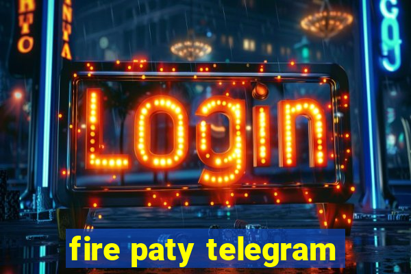 fire paty telegram